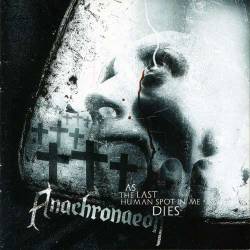 Anachronaeon : As the Last Human Spot in Me Dies (CD)